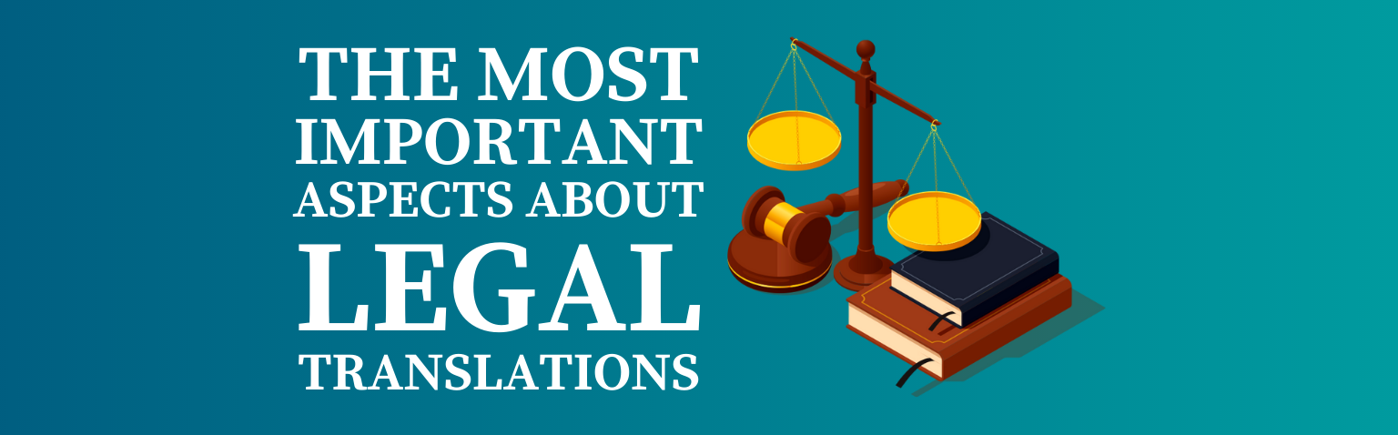 The most important aspects of Legal Translations