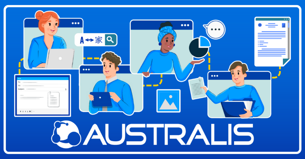 The Australis team is a representation of the translation process for a project. It starts with an email with a request; then a team member coordinates the project, passes it to a translator, and from there it goes to the design and editing area until the project is finalized.